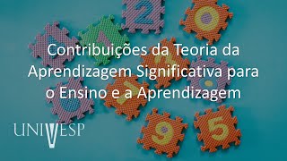 Teorias da Aprendizagem  Contribuições da Teoria da Aprendizagem Significativa para o Ensino [upl. by Siulegroj1]