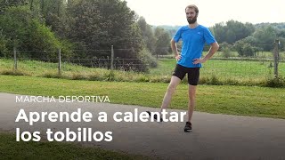 Calentamiento de tobillos  Marcha deportiva [upl. by Tressia5]