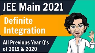 JEE Main  Definite Integration all Previous Year Qs of 2019 amp 2020 [upl. by Lynde]