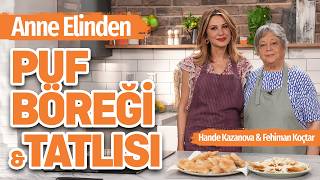 Hande Kazanova ve Annesinden Puf Böreği amp Tatlısı 💯  Anne Elinden Tarifler 😍 [upl. by Martell]