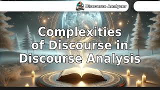 Complexities of Discourse in Discourse Analysis [upl. by Ynnad]