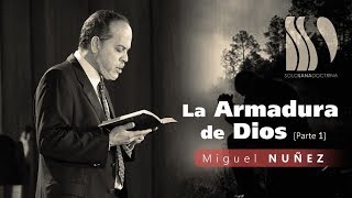 La Armadura de Dios 1 Miguel Núñez [upl. by Fronnia446]