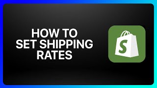 How To Set Shipping Rates On Shopify Tutorial [upl. by Tips]