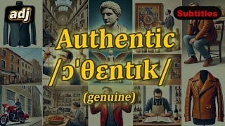 adj Authentic meaning genuine with 5 examples [upl. by Justen321]