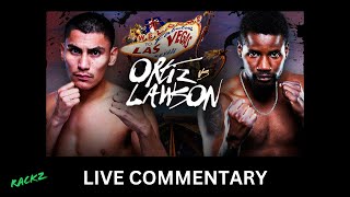 VERGIL ORTIZ VS FREDRICK LAWSON LIVE COMMENTARY [upl. by Kcirddehs]