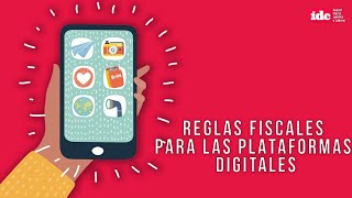 Reglas fiscales para las plataformas digitales [upl. by Ahmed259]