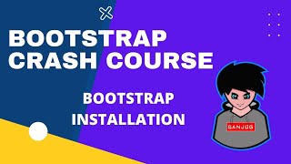 2 Bootstrap Installation CDN and Download and Attach in 2022 Crash Course [upl. by Nolahs]