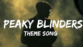 Peaky Blinders theme song  Lyrics [upl. by Qidas]