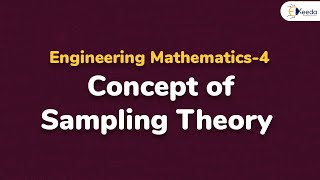 Concept of Sampling  Sampling Theory  Engineering Mathematics 4 [upl. by Alemat]