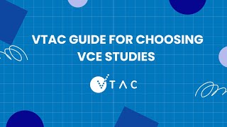 VTAC Guide for Choosing VCE Studies [upl. by Otsuaf]