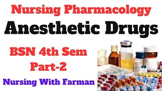 Anesthetic Drugs Pharmacology  BSN Sem 4th Part2  Nursing Pharmacology  Lecture With MCQS [upl. by Latta890]