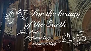 Rutter For the Beauty of the Earth [upl. by Mackintosh]