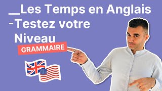 Les Temps en Anglais  Testez votre Niveau [upl. by Yelhs]