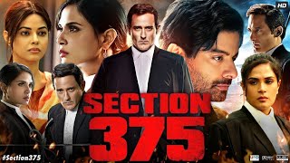 Section 375 Full Movie Review  Akshaye Khanna Richa Chadha  Legal Movie  Cinema Review [upl. by Eirrej]