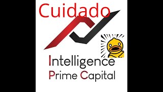 Cuidado no entres a Intelligence Prime Capital Análisis Neutral para evitar caer en el fanatismo [upl. by Chemarin]