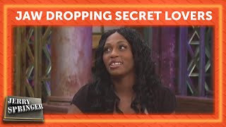 Jaw Dropping Secret Lovers  Jerry Springer [upl. by Fisch988]