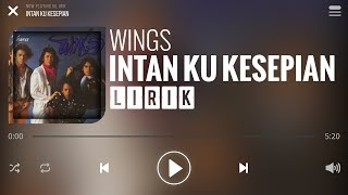 Wings  Intan Ku Kesepian Lirik [upl. by Dosi517]