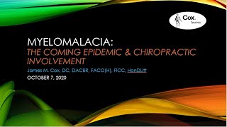 Webinar Wednesday 1 with Dr Cox  MYELOMALACIA THE COMING EPIDEMIC amp CHIROPRACTIC INVOLVEMENT [upl. by Releehw687]