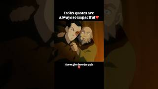 What’s your fav Iroh quotehope pjambience inspirational motivational iroh quote avatar [upl. by Abrahan205]