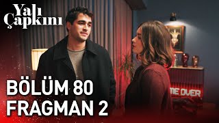 Yalı Çapkını 80 Bölüm 2 Fragman [upl. by Sydelle]