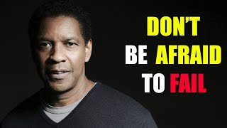 DONT BE AFRAID TO FAIL  Denzel Washington  1 MINUTE MOTIVATIONAL VIDEO  Micro Motivation 2019 [upl. by Kaplan321]