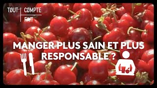 Manger plus sain et plus responsable [upl. by Olympia212]