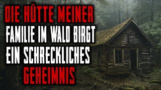 Meine Familie hatte eine Hütte im Wald und ein sehr dunkles Geheimnis [upl. by Yrellam]