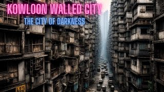 Exploring the Mysterious History of Kowloon Walled City A Megacity Within a City [upl. by Ringsmuth966]