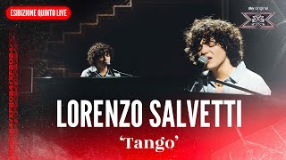 Lorenzo Salvetti  Tango  Esibizione Quinto Live  X Factor 2024 [upl. by Nigel496]