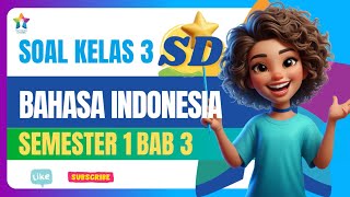 ULangan Harian soal Bahasa Indonesia kelas 3 SD semester 1 dan Jawaban Bab 3 Pengobar Semangat [upl. by Lauzon]