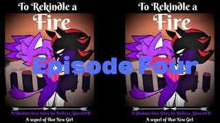 To Rekindle a Fire a Shadaze love story EP4 [upl. by Arch]