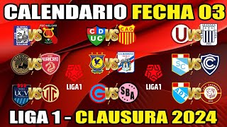 Fecha 03  Torneo Clausura  Liga 1 PERÚ 2024 ⚽ Fecha y Hora  Fixture  TABLA DE POSICIONES [upl. by Hawker504]