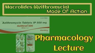 MacrolidesAzithromycin Antibiotics Pharmacology Mod Of Action [upl. by Valry]