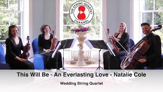 This Will Be  An Everlasting Love Natalie Cole Wedding String Quartet [upl. by Toulon628]