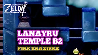 How to Light Up Fire Braziers in B2 Lanayru Temple in Zelda Echoes of Wisdom [upl. by Erde250]