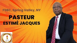 REV ESTIMÉ JACQUES  08 DECEMBRE 2024 FSBC OF SPRING VALLEY NY [upl. by Atin]