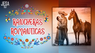 Rancheras Romanticas   Boleros Rancheros [upl. by Akahs18]