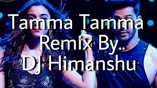 Tamma Tamma Exclusive Mix Dj Himanshu [upl. by Oliva]