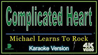 Michael Learns To Rock  Complicated Heart karaoke version [upl. by Aneeuqal]