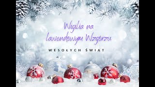 WIGILIA na Lawendowym Wzgórzu [upl. by Ahsineb]