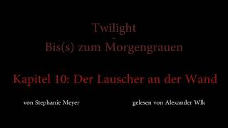 Twilight  Biss zum Morgengrauen Hörbuch Kapitel 10 [upl. by Itsud]