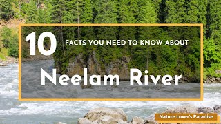 Kishanganga  Neelum River 10 Facts You Need to Know About the Soul of Kashmirs Neelum Valley 4K [upl. by Beaudoin]