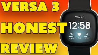 MY Honest Review Of The Fitbit Versa 3 Smart Watch [upl. by Birchard]