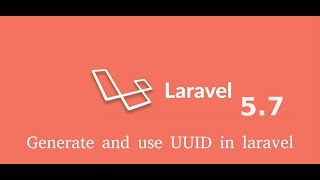 Laravel 57 tutorial  generate and use UUID [upl. by Eneluqcaj]