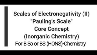 Scales of Electronegativity  Paulings Scale  jeeadvanced neet chemistry [upl. by Kabob]