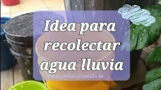 IDEA PARA RECOLECTAR AGUAS LLUVIAS [upl. by Llacam72]