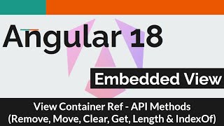 Angular 18 9  View Container Ref  API methods get remove move length clear amp indexOf [upl. by Aneel950]