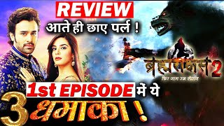 Brahmarakshas 2 First Episode Review Check Out 3 Amazing Things of Show [upl. by Apul]