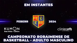 Campeonato Roraimense de Basketball  Adulto Masculino 2024  Fase Classificatória [upl. by Laden]