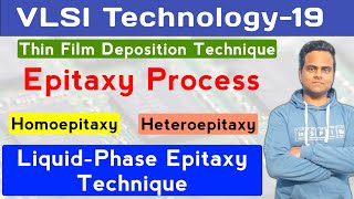 Epitaxy Process in IC fabrication  Liquid Phase Epitaxy  Epitaxial Growth Process in Hindi [upl. by Ecydnak]